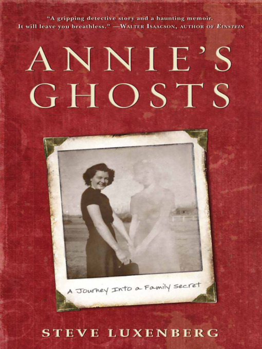 Title details for Annie's Ghosts by Steve Luxenberg - Wait list